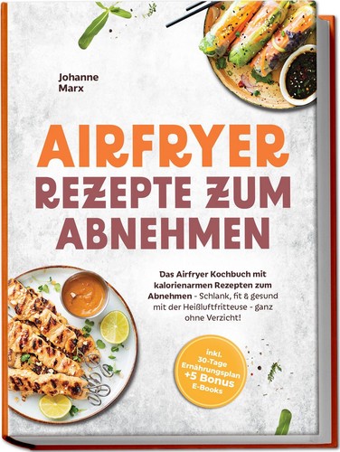 Airfryer rezepte zum abnehmen - airfryer,