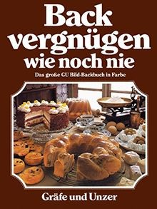 Backvergnügen wie noch nie - ,