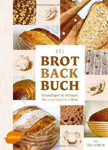 Das brotbackbuch grundlagen - brotbackbuch:,
