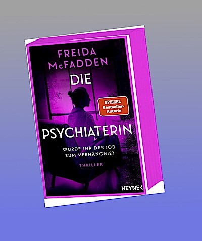 Die psychiaterin wurde ihr - –,