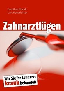Zahnarztlügen wie sie - zahnarztlügen:,