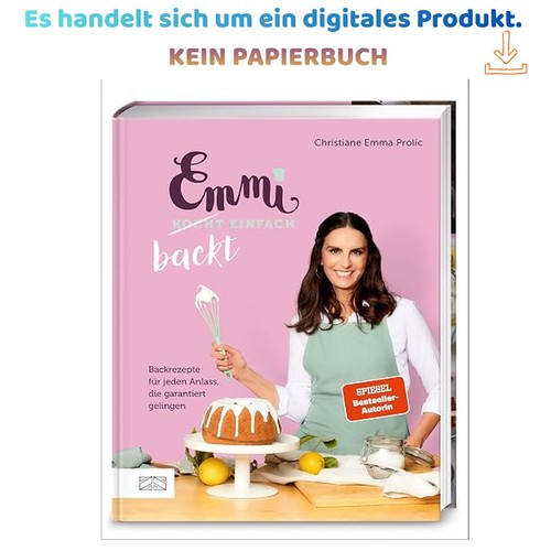 Emmi backt einfach kocht - emmi, (emmi