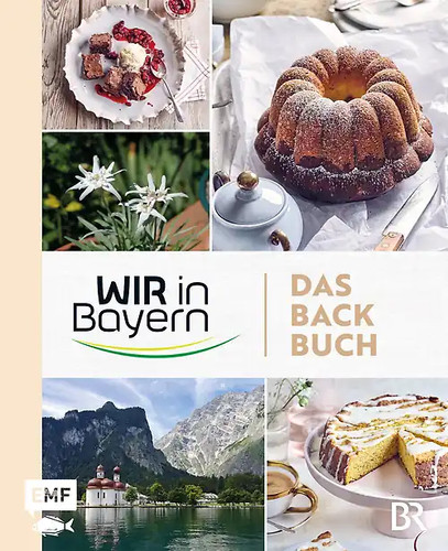 Wir bayern das backbuch - in, –