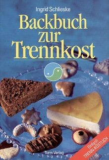 Backbuch zur trennkost - backbuch,
