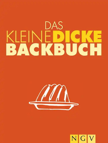 Das kleine dicke - , backbuch
