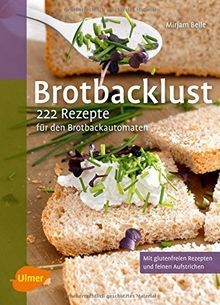 Brotbacklust 222 rezepte für - 222,