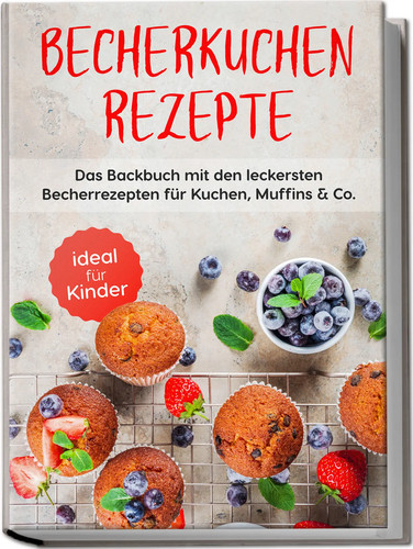 Becherkuchen rezepte das - rezepte:,