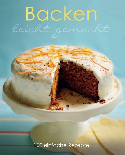 Backbuch 100 einfache rezepte - backbuch,